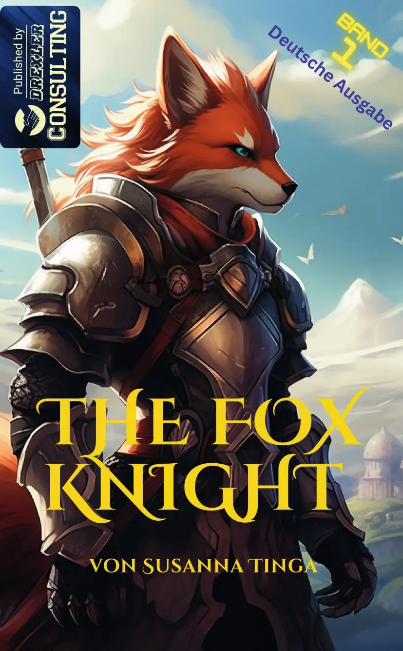 The Fox Knight von Susanna Tinga und Drexler Consulting nun auch für Deutschland Österreich und die Schweiz in ausgesuchten Kinderbuch Handel erhältlich